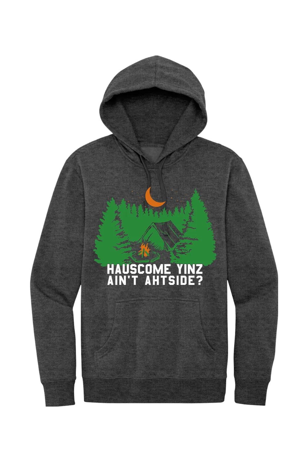 Hauscome Yinz Ain't Ahtside? - Fleece Hoodie