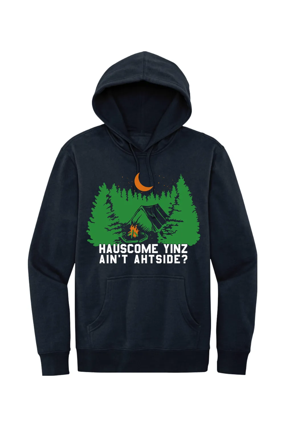 Hauscome Yinz Ain't Ahtside? - Fleece Hoodie